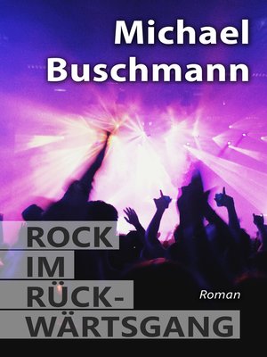 cover image of Rock im Rückwärtsgang